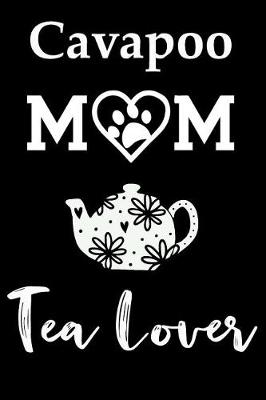 Book cover for Cavapoo Mom Tea Lover