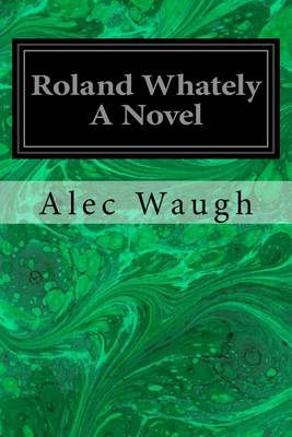 Book cover for Roland Whately A Novel