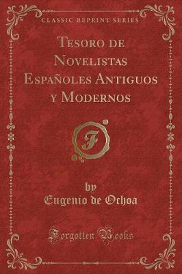 Book cover for Tesoro de Novelistas Españoles Antiguos Y Modernos (Classic Reprint)