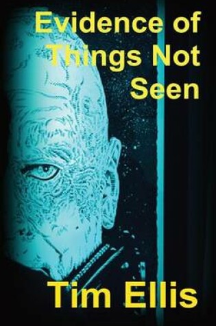 Cover of Evidence of Things Not Seen