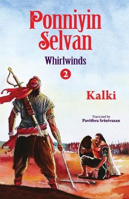 Book cover for Ponniyin Selvan- Whirlwinds- Part 2