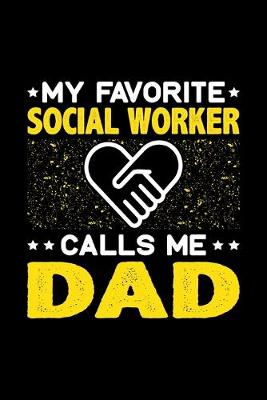 Book cover for My Favorite Social Worker Calls Me Dad