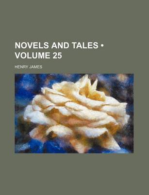Book cover for Novels and Tales (Volume 25)