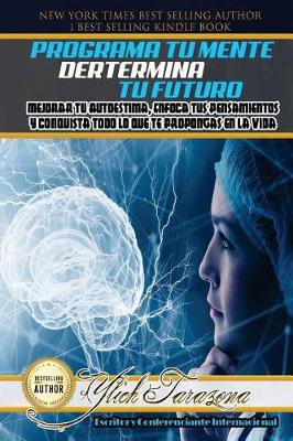 Book cover for Programa Tu Mente y Determina Tu Futuro