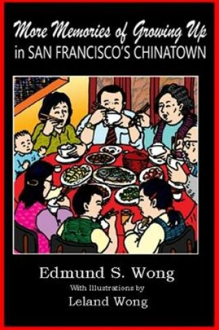 Cover of More Memories of Growing Up in San Francisco's Chinatown