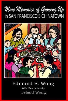 Cover of More Memories of Growing Up in San Francisco's Chinatown