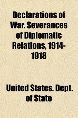 Book cover for Declarations of War. Severances of Diplomatic Relations, 1914-1918