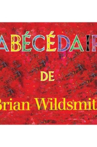 Cover of L'Abecedaire de Brian Wildsmith
