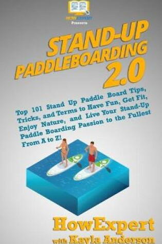 Cover of Stand Up Paddleboarding 2.0