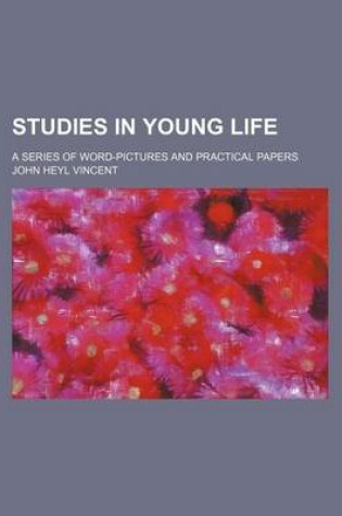 Cover of Studies in Young Life; A Series of Word-Pictures and Practical Papers