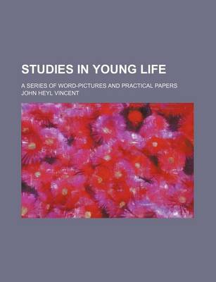 Book cover for Studies in Young Life; A Series of Word-Pictures and Practical Papers