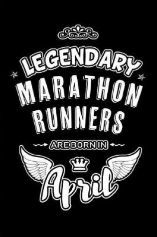 Cover of Legendary Marathon Runners are born in April