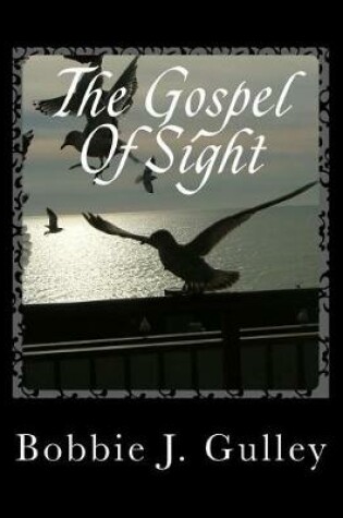 Cover of The Gospel Of Sight