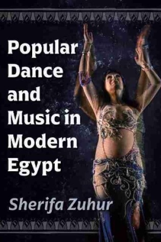 Cover of Popular Dance and Music in Modern Egypt