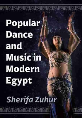 Book cover for Popular Dance and Music in Modern Egypt