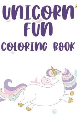 Cover of Unicorn Fun Coloring Book