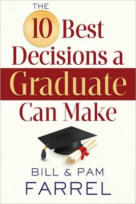 Book cover for The 10 Best Decisions a Graduate Can Make