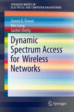 Cover of Dynamic Spectrum Access for Wireless Networks