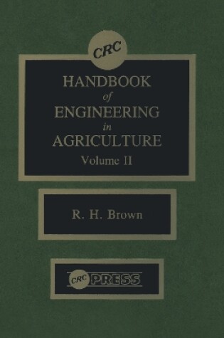 Cover of CRC Handbook of Engineering in Agriculture, Volume II