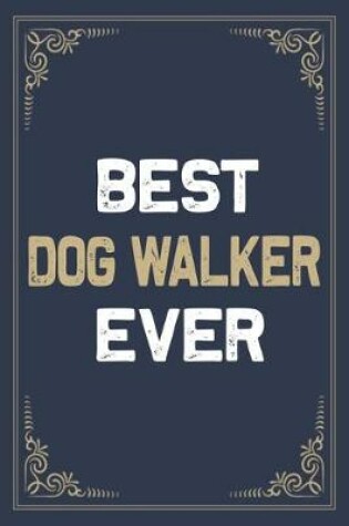 Cover of Best Dog Walker Ever