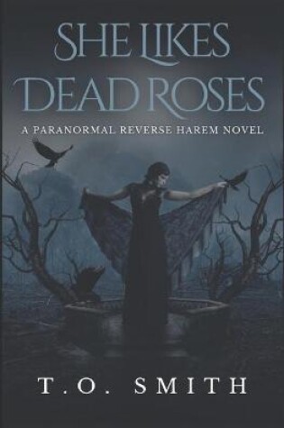 Cover of She Likes Dead Roses
