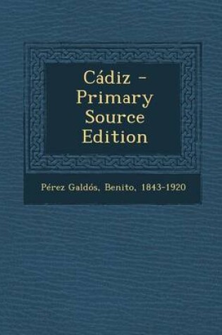 Cover of Cadiz - Primary Source Edition
