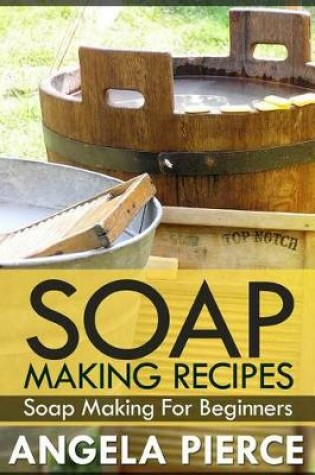 Cover of Soap Making Recipes