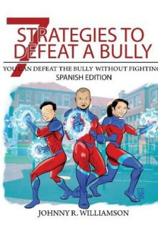 Cover of Spanish Edition 7 Strategies to Defeat a Bully