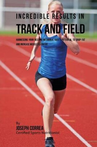 Cover of Incredible Results in Track and Field