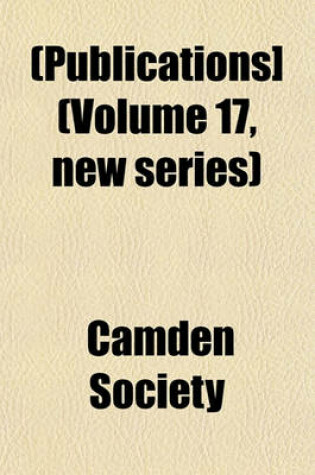 Cover of [Publications] Volume 17, New Series