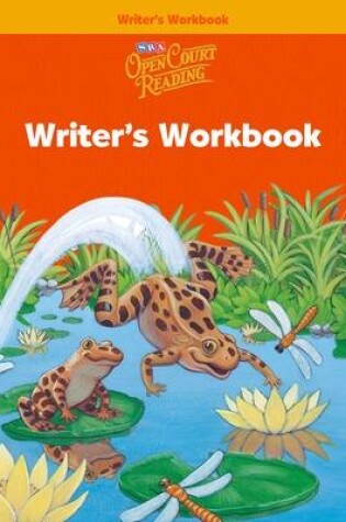 Cover of Open Court Reading, Writer's Workbook, Grade 1