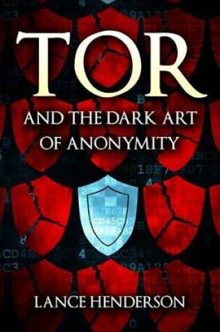 Cover of Tor and the Dark Art of Anonymity