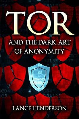 Book cover for Tor and the Dark Art of Anonymity