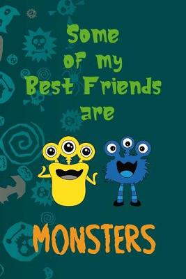 Book cover for Some Of My Best Friends Are Monsters