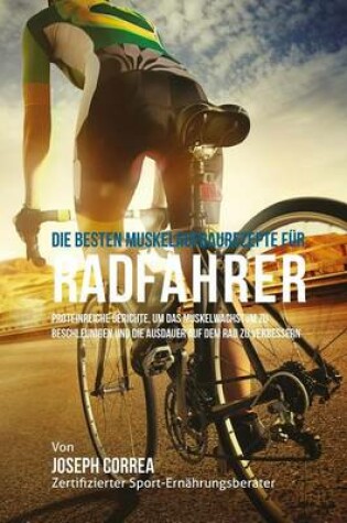 Cover of Die besten Muskelaufbaurezepte fur Radfahrer