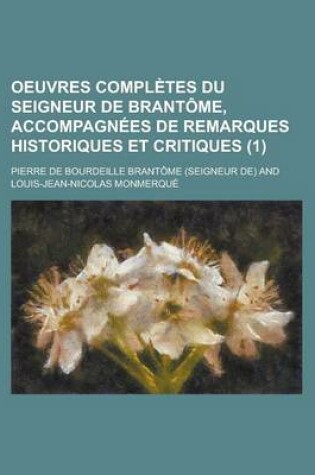 Cover of Oeuvres Completes Du Seigneur de Brantome, Accompagnees de Remarques Historiques Et Critiques (1)