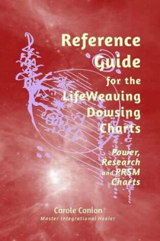 Cover of Reference Guide for the Lifeweaving Dowsing Charts