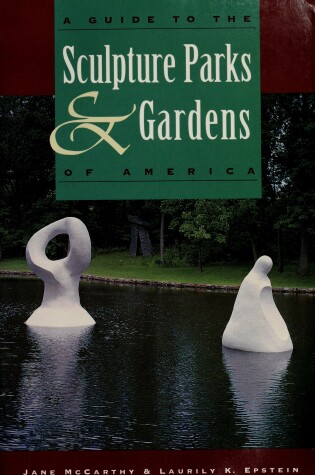 Cover of Guide to the Sculpture Parks and Gardens of America