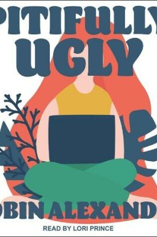 Cover of Pitifully Ugly