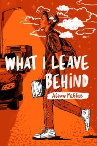 Cover of What I Leave Behind