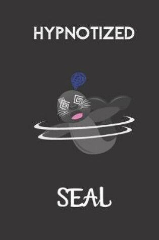 Cover of Hypnotized Seal