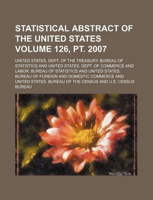 Book cover for Statistical Abstract of the United States Volume 126, PT. 2007