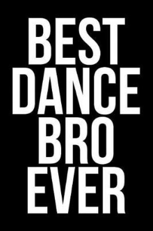 Cover of Best Dance Bro Ever