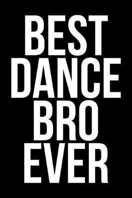 Book cover for Best Dance Bro Ever