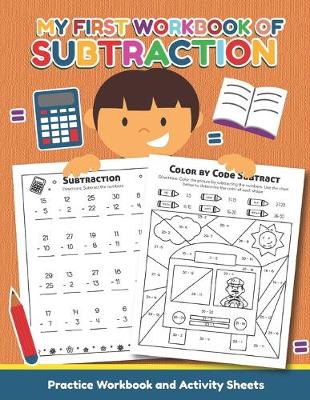 Book cover for My First Workbook of Subtraction Practice Workbook and Activity Sheet