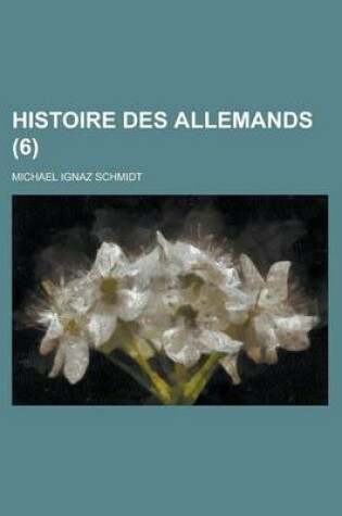 Cover of Histoire Des Allemands (6 )