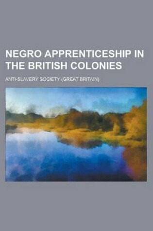 Cover of Negro Apprenticeship in the British Colonies