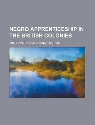 Book cover for Negro Apprenticeship in the British Colonies