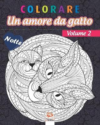Cover of colorare - Un amore da gatto - Volume 2 - Notte
