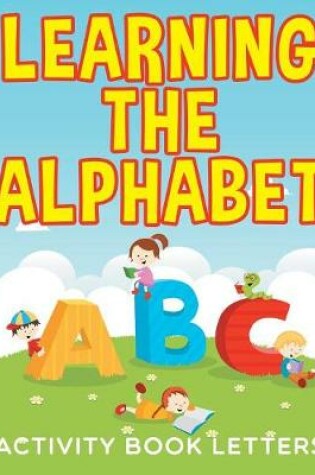 Cover of Learning the Alphabet